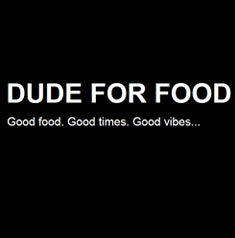 DUDE FOR FOOD