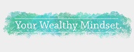 Your Wealthy Mindset